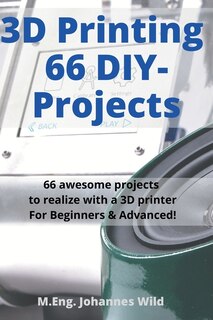 Couverture_3D Printing 66 DIY-Projects