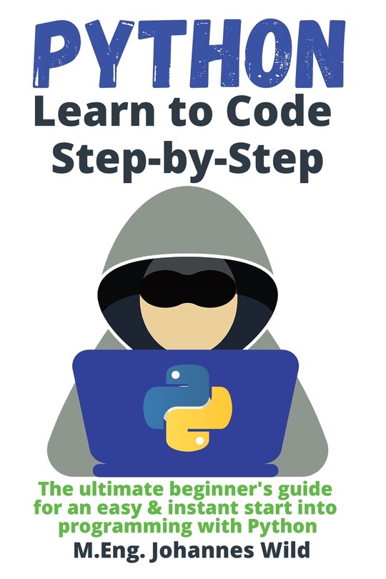 Front cover_Python Learn to Code Step by Step