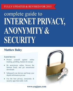 Front cover_Complete Guide to Internet Privacy, Anonymity & Security