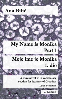 Front cover_My Name is Monika - Part 1 / Moje ime je Monika - 1. dio
