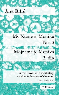 Front cover_My Name is Monika - Part 3 / Moje ime je Monika - 3. dio