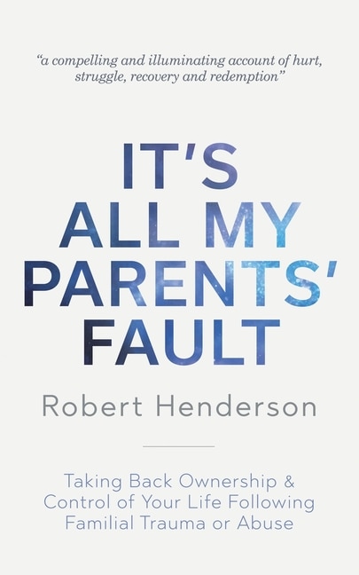 Front cover_It's All My Parents' Fault