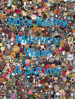 Front cover_Mike Kelley: Memory Ware