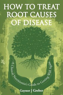 Couverture_How to Treat Root Causes of Disease