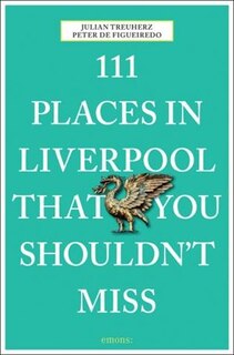 Front cover_111 Places in Liverpool That You Shouldn't Miss
