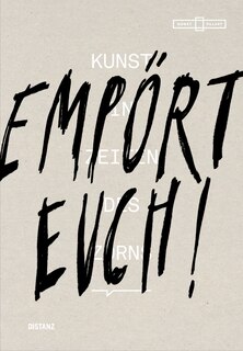 Front cover_Empört Euch! Kunst In Zeiten Des Zorns