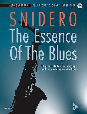 The Essence Of The Blues - Alto Saxophone: 10 Great Etudes For Playing And Improvising On The Blues, Book And Cd