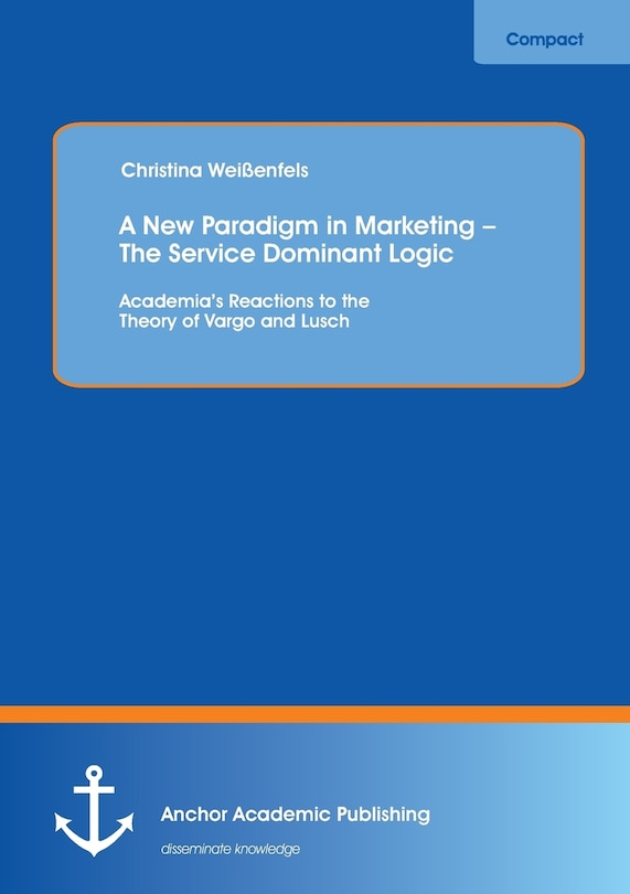 Front cover_A New Paradigm in Marketing - The Service Dominant Logic