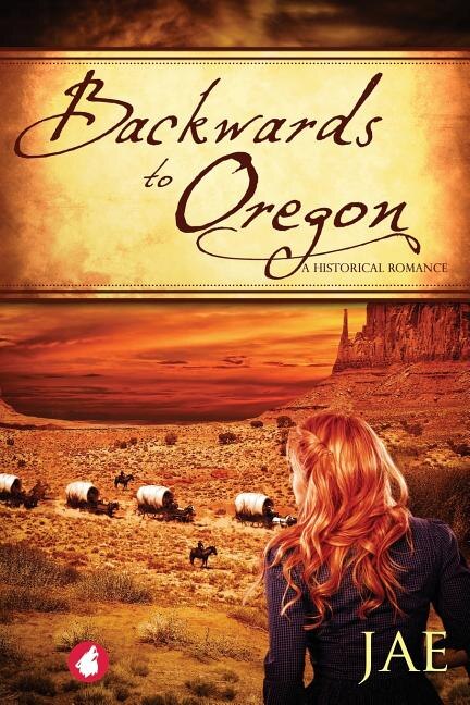 Front cover_Backwards to Oregon