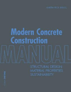 Modern Concrete Construction Manual: structural Design, Material Properties, Sustainability
