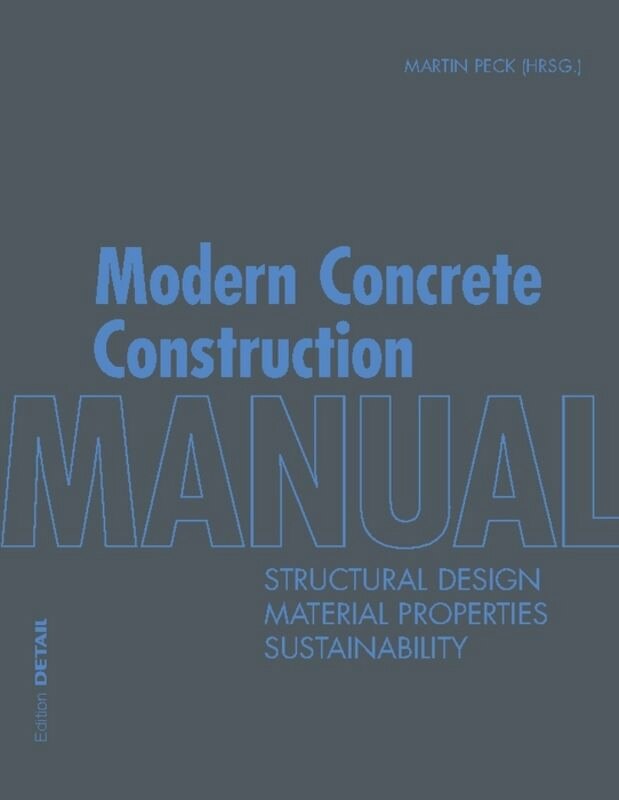 Modern Concrete Construction Manual: structural Design, Material Properties, Sustainability