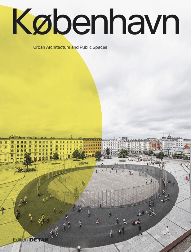 Couverture_København. Urban Architecture And Public Spaces