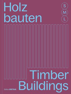 Front cover_Holzbauten S, M, L / Timber Buildings S, M, L