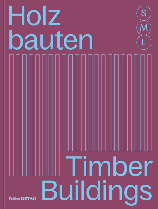 Front cover_Holzbauten S, M, L / Timber Buildings S, M, L