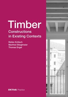 Front cover_Timber Constructions in Existing Contexts