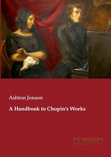 Couverture_A Handbook to Chopin's Works