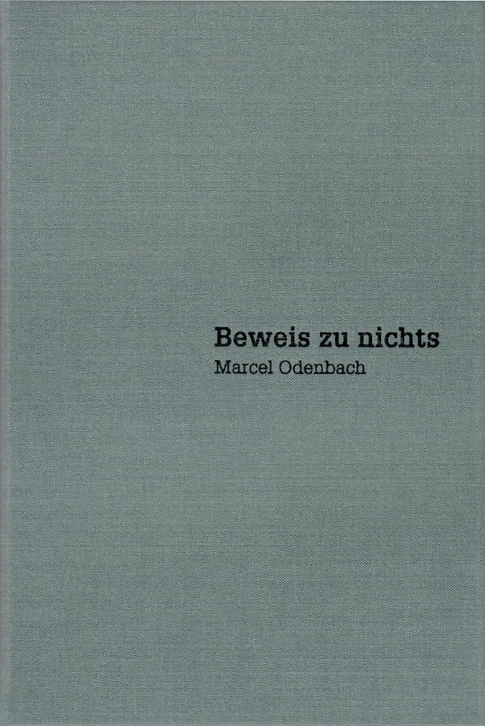 Marcel Odenbach: Beweis Zu Nichts / Proof Of Nothing