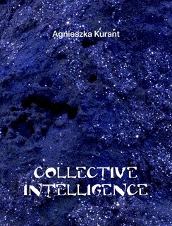 Front cover_Agnieszka Kurant Collective Intelligence