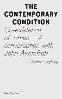 Co-existence Of Times: A Conversation With John Akomfrah by Joahnne Logstrup