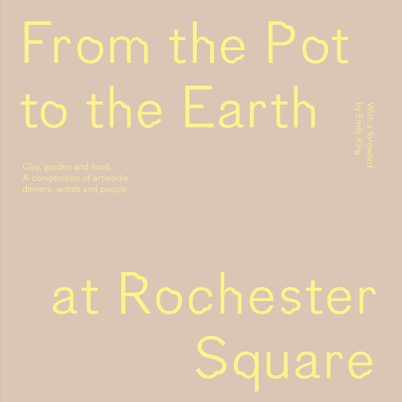 Front cover_From The Pot To The Earth At Rochester Square