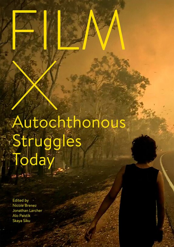 Front cover_Film X Autochthonous Struggles Today