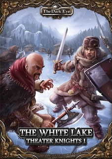 Front cover_The Dark Eye - The White Lake (part 1 Of The Theater Knights Campaign)