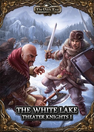 Front cover_The Dark Eye - The White Lake (part 1 Of The Theater Knights Campaign)
