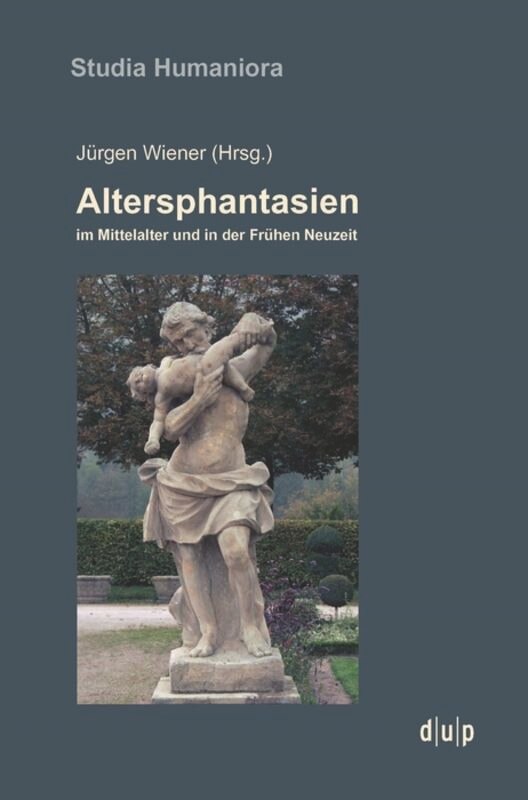 Front cover_Altersphantasien im Mittelalter und in der Frühen Neuzeit