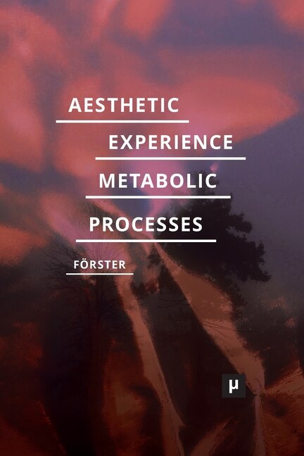 Front cover_Aesthetic Experience of Metabolic Processes