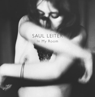 Front cover_Saul Leiter: In My Room