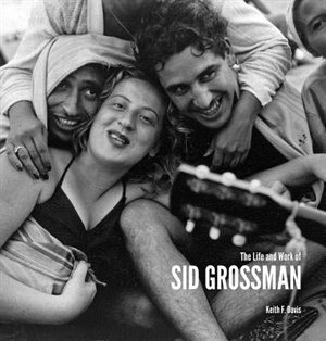 Front cover_The Life and Work of Sid Grossman