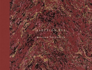 Front cover_William Eggleston: Election Eve