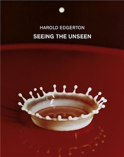 Front cover_Harold Edgerton: Seeing the Unseen