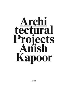 Couverture_Anish Kapoor: Make New Space. Architectural Projects