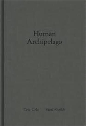 Couverture_Fazal Sheikh & Teju Cole: Human Archipelago