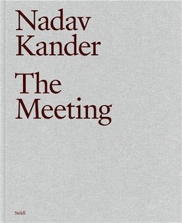 Front cover_Nadav Kander: The Meeting