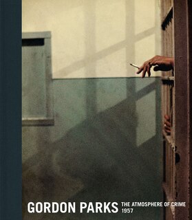 Front cover_Gordon Parks: The Atmosphere Of Crime, 1957