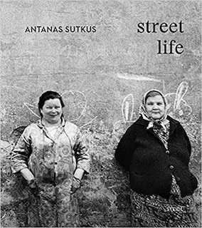 Front cover_Antanas Sutkus: Street Life
