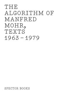 Couverture_The Algorithm of Manfred Mohr