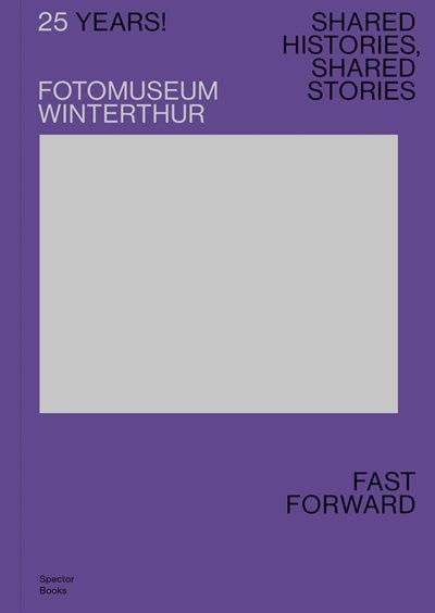 Front cover_25 Years! Fotomuseum Winterthur