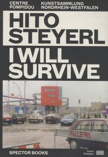 Front cover_Hito Steyerl: I Will Survive