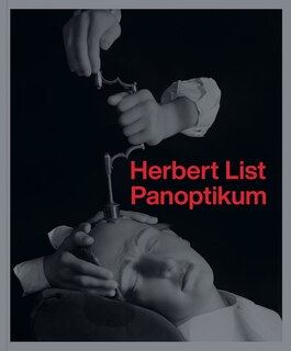 Front cover_Herbert List: Panoptikum
