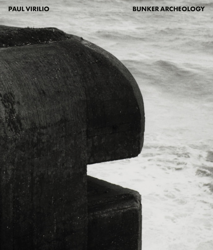 Couverture_Paul Virilio: Bunker Archeology
