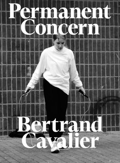 Front cover_Bertrand Cavalier: Permanent Concern