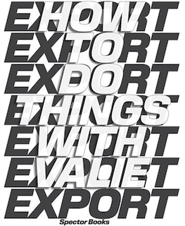Front cover_How to Do Things with Valie Export