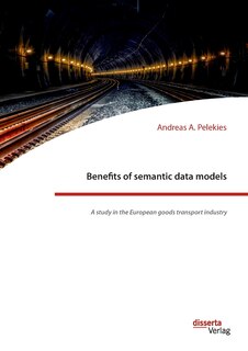 Couverture_Benefits of semantic data models. A study in the European goods transport industry