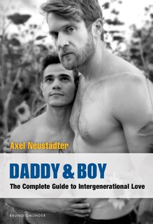 Daddy & Boy: The Complete Guide To Intergenerational Love