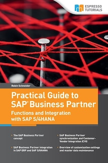 Front cover_Practical Guide to SAP Business Partner Functions and Integration with SAP S/4HANA
