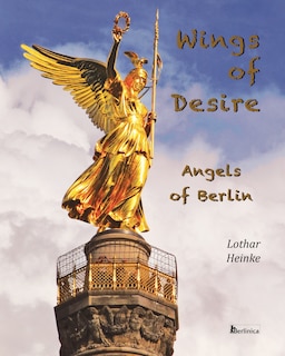 Front cover_Wings of Desire - Angels of Berlin