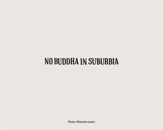 Front cover_Peter Bialobrzeski:No Buddha in Suburbia